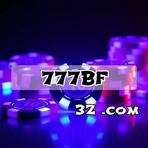 777bf.com: Imperdíveis Torneios de Jogos Que Você Precisa Conhecer!